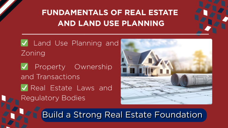 COURSE 3: FUNDAMENTALS OF REAL ESTATE AND LAND USE PLANNING