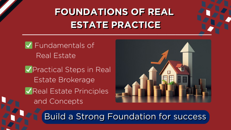 COURSE 6: FOUNDATIONS OF REAL ESTATE PRACTICE